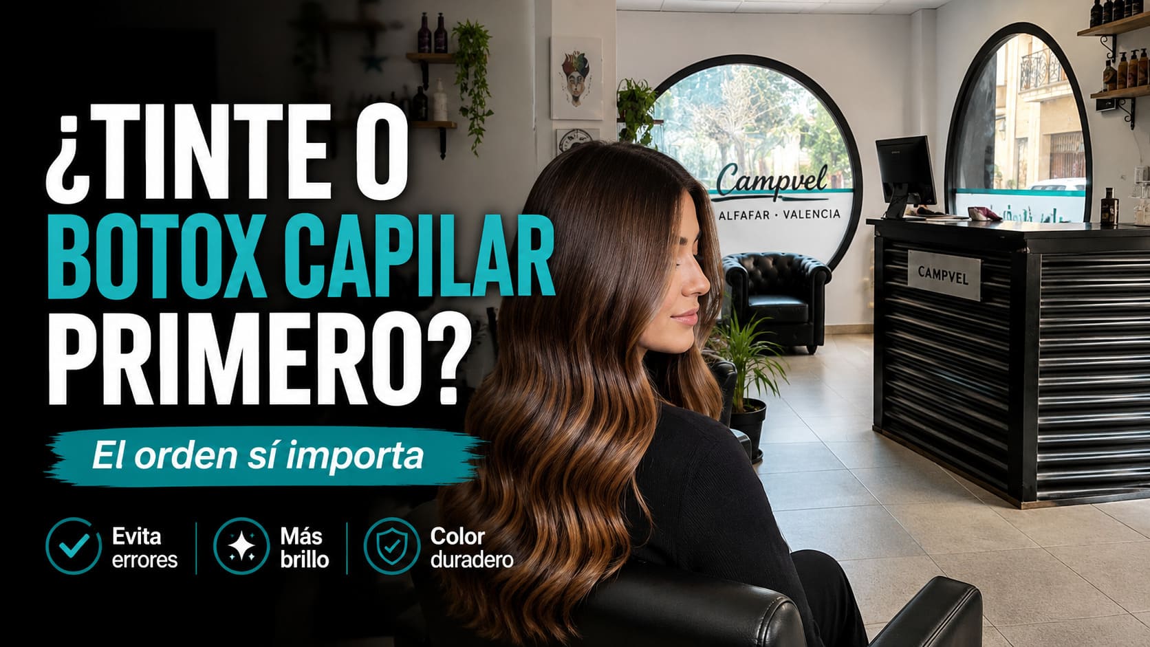 Tinte o bótox capilar primero: tratamiento profesional en Campvel, peluquería de Alfafar, Valencia